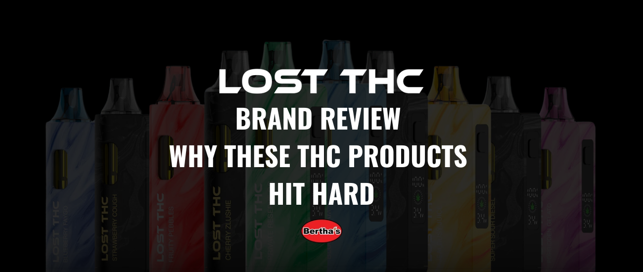 Lost THC Brand: Why These THC Products Hit Hard Bertha's Depot Lost THC Brand: Why These THC Products Hit Hard Bertha's Depot