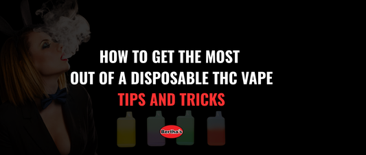 How To Get The Most Out Of A Disposable THC Vape: Tips and Tricks