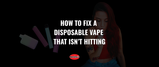 How to Fix a Disposable Vape That Isn’t Hitting