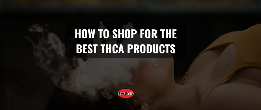 How to Shop for The Best THCA Products